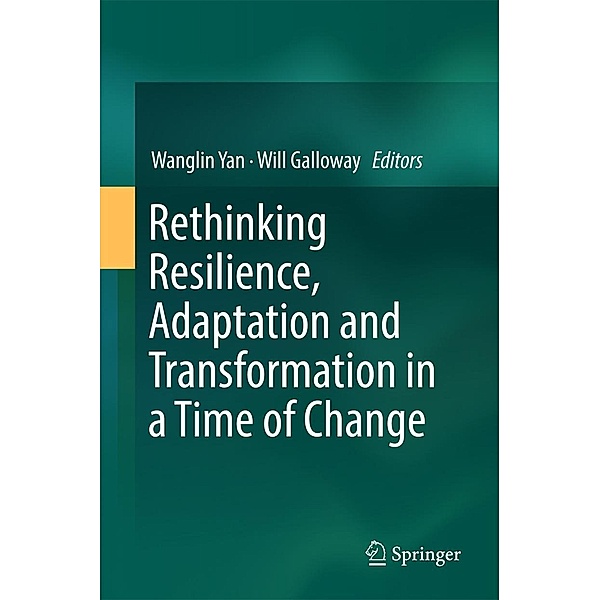 Rethinking Resilience, Adaptation and Transformation in a Time of Change