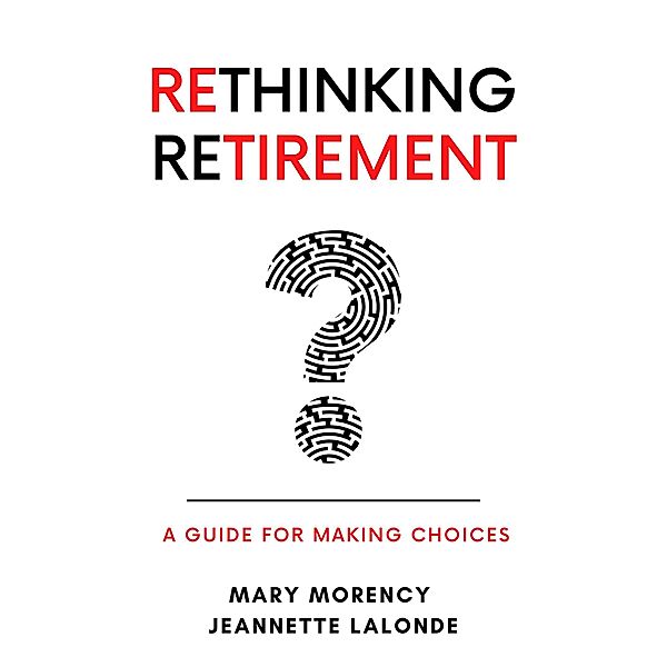 Rethinking Retirement, Mary Morency, Jeannette Lalonde