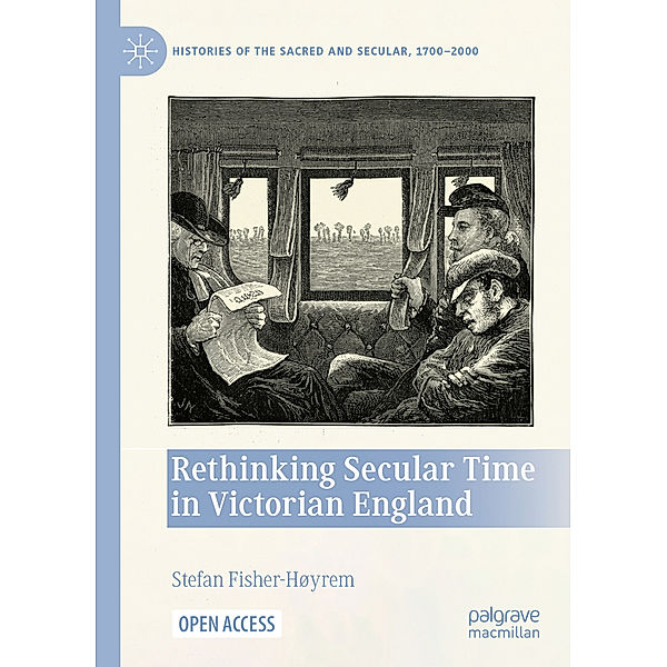 Rethinking Secular Time in Victorian England, Stefan Fisher-Høyrem