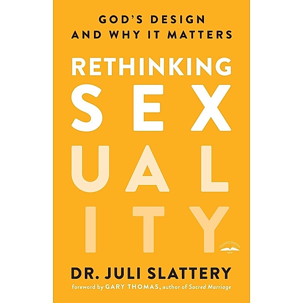 Rethinking Sexuality, Juli Slattery