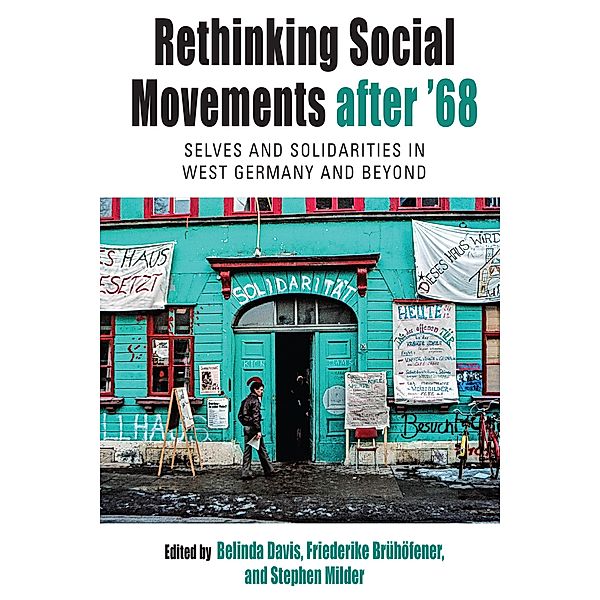 Rethinking Social Movements after '68 / Protest, Culture & Society Bd.31