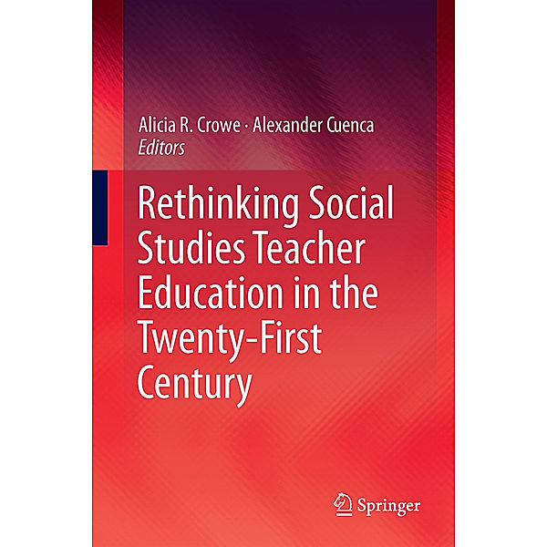 Rethinking Social Studies Teacher Education in the Twenty-First Century