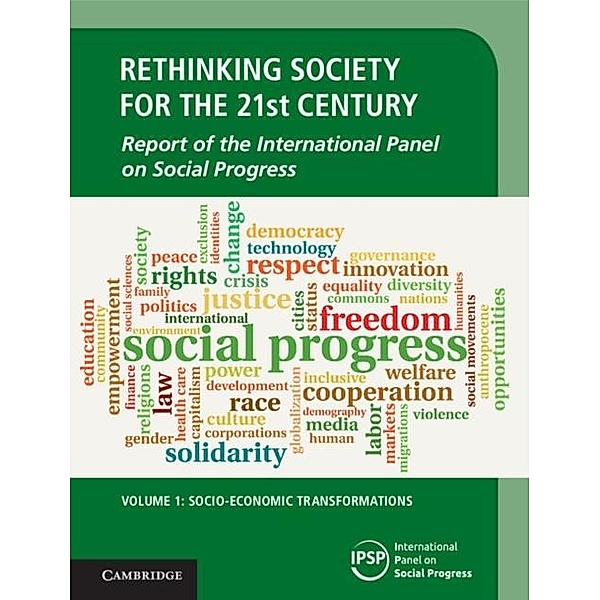 Rethinking Society for the 21st Century: Volume 1, Socio-Economic Transformations, International Panel on Social (IPSP) Progress