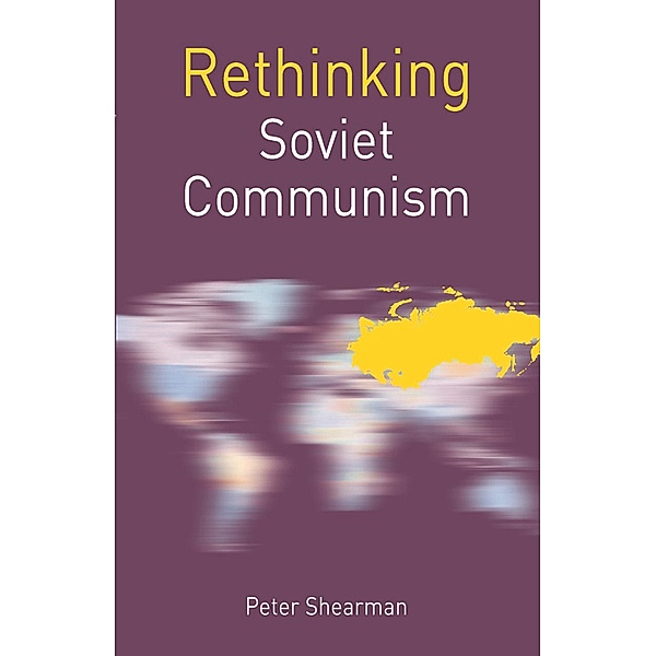Rethinking Soviet Communism, Peter Shearman