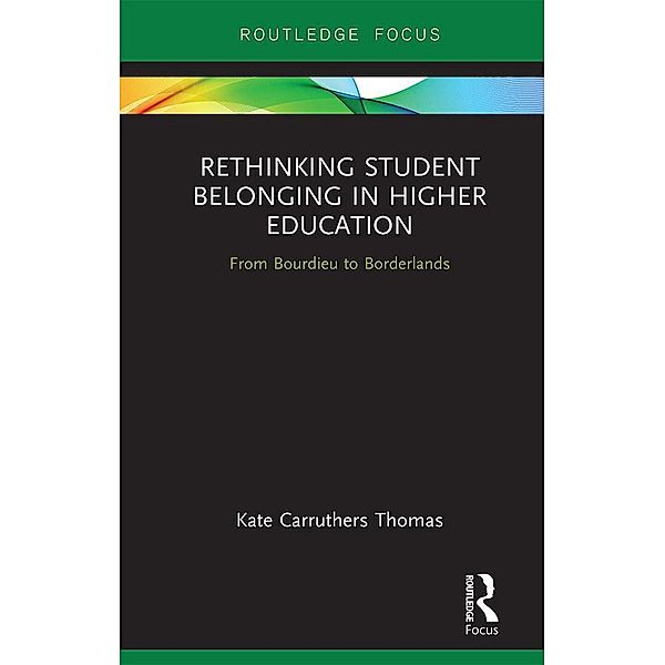 Rethinking Student Belonging in Higher Education, Kate Carruthers Thomas