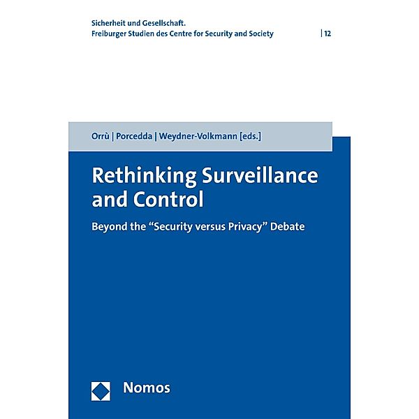 Rethinking Surveillance and Control / Sicherheit und Gesellschaft. Freiburger Studien des Centre for Security and Society Bd.12