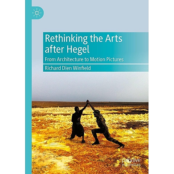Rethinking the Arts after Hegel / Progress in Mathematics, Richard Dien Winfield