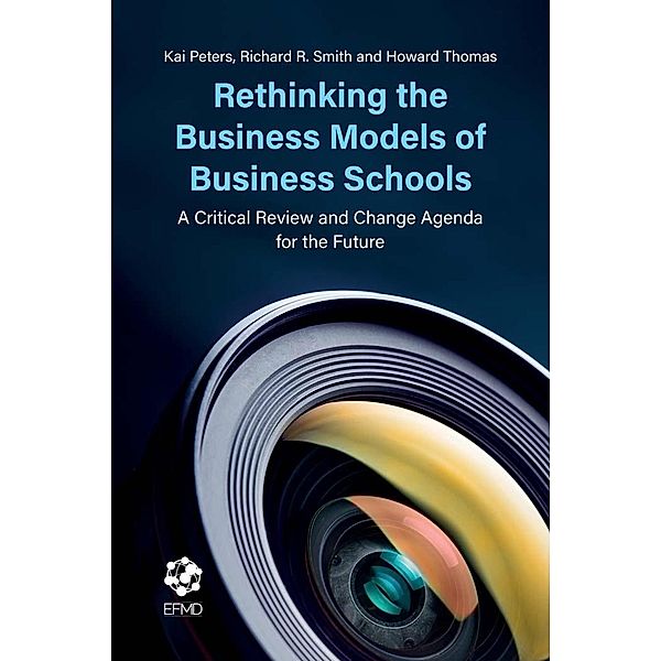Rethinking the Business Models of Business Schools, Kai Peters