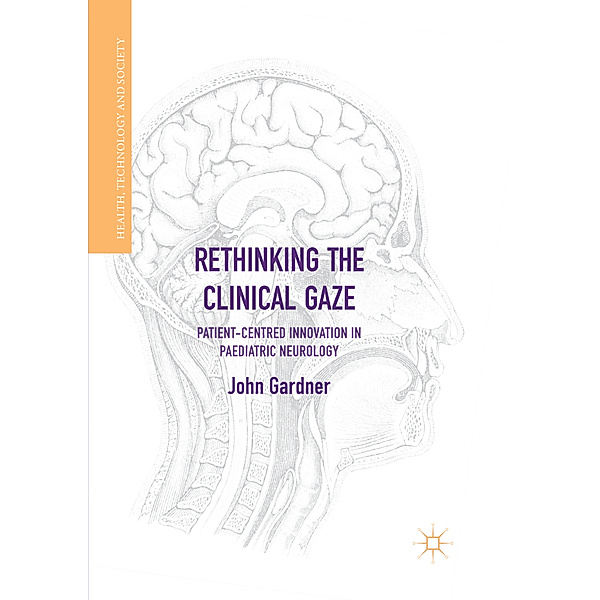 Rethinking the Clinical Gaze, John Gardner