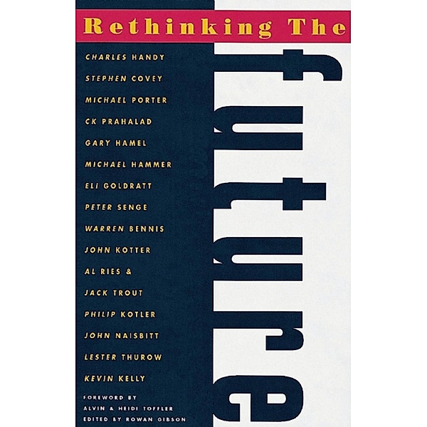 Rethinking the Future, Alvin Toffler, Heidi Toffler, Rowan Gibson