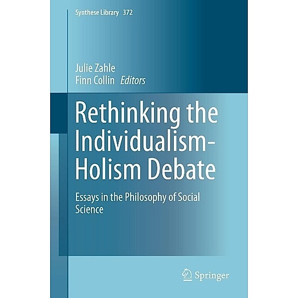 Rethinking the Individualism-Holism Debate / Synthese Library Bd.372
