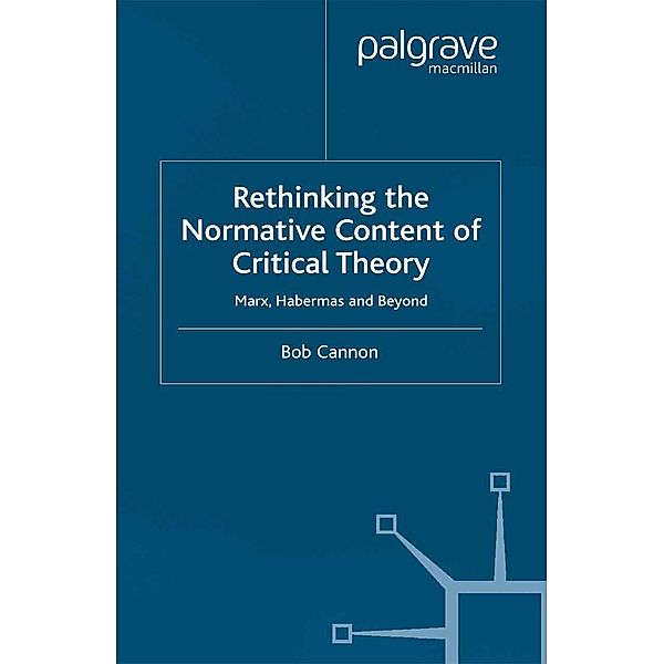 Rethinking the Normative Content of Critical Theory, B. Cannon