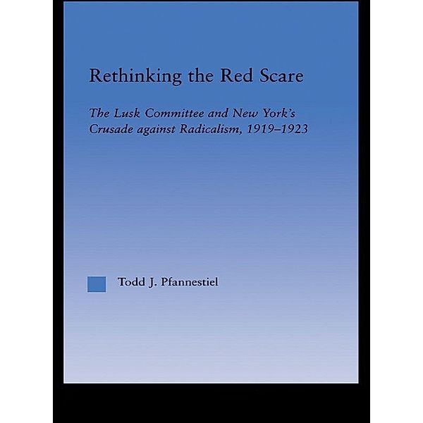 Rethinking the Red Scare, Todd J. Pfannestiel