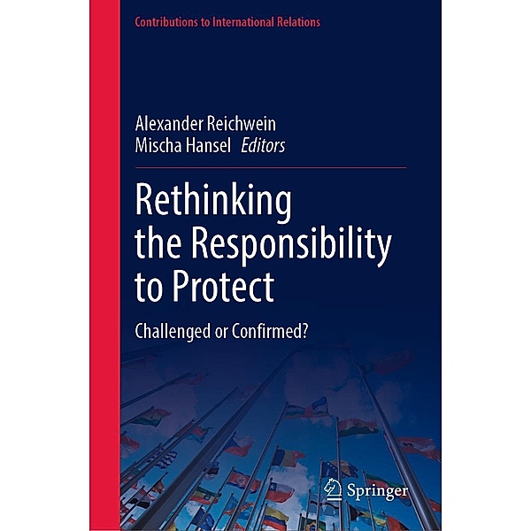 Rethinking the Responsibility to Protect / Contributions to International Relations