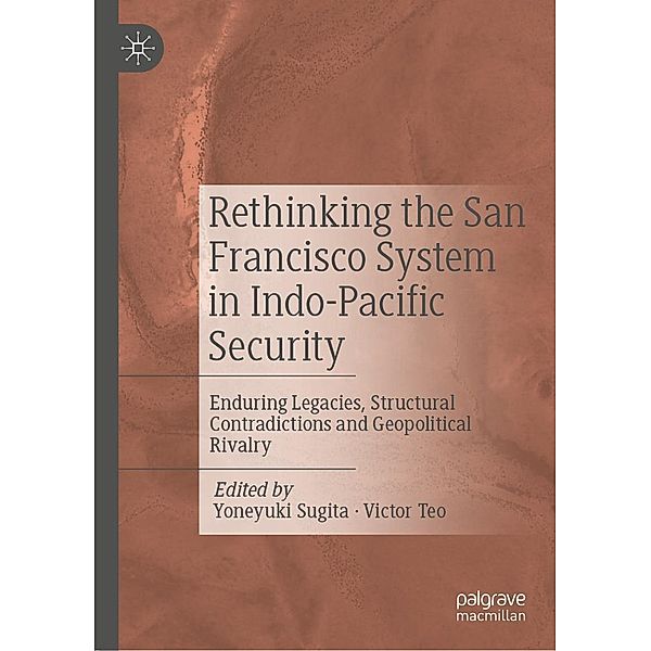Rethinking the San Francisco System in Indo-Pacific Security / Progress in Mathematics