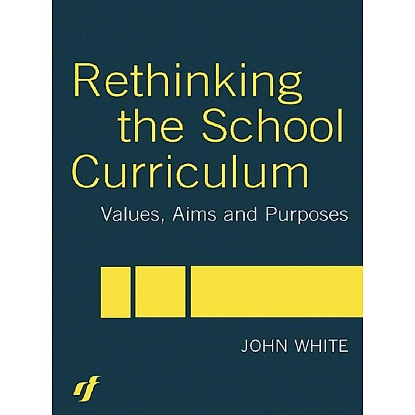 Rethinking the School Curriculum