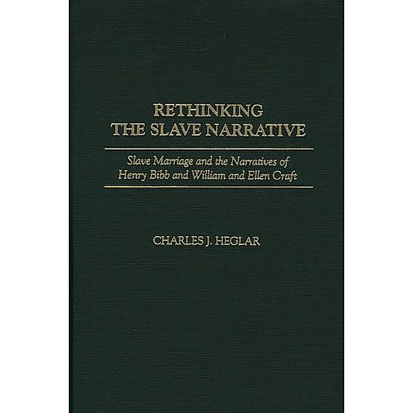 Rethinking the Slave Narrative, Charles J. Heglar