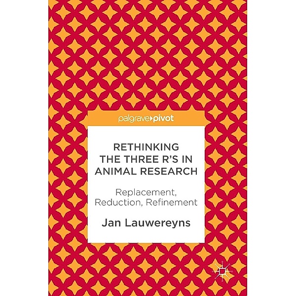 Rethinking the Three R's in Animal Research / Psychology and Our Planet, Jan Lauwereyns