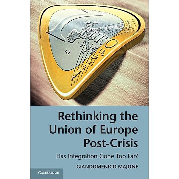 Rethinking the Union of Europe Post-Crisis, Giandomenico Majone