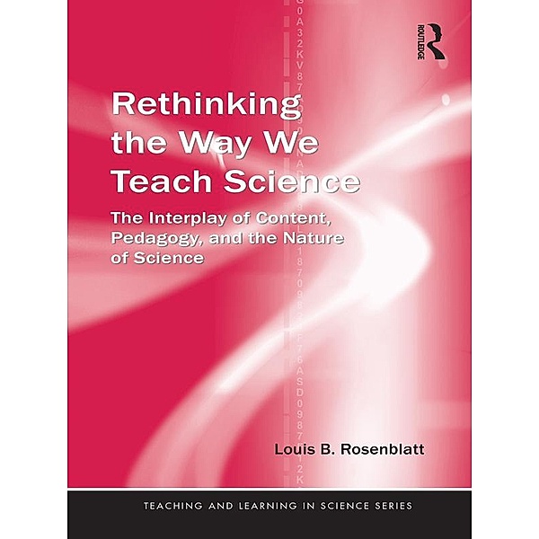 Rethinking the Way We Teach Science, Louis Rosenblatt