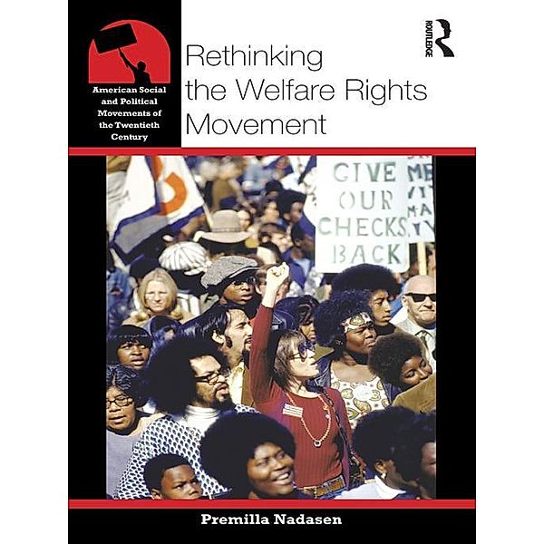 Rethinking the Welfare Rights Movement, Premilla Nadasen