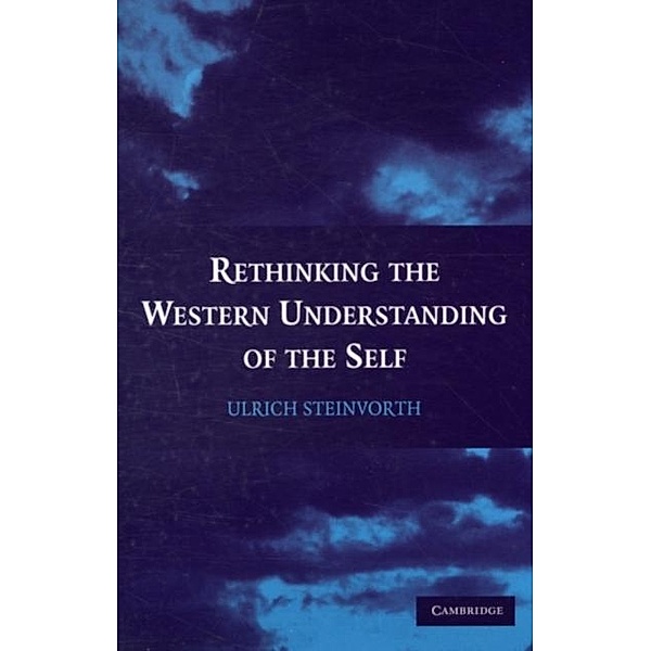 Rethinking the Western Understanding of the Self, Ulrich Steinvorth