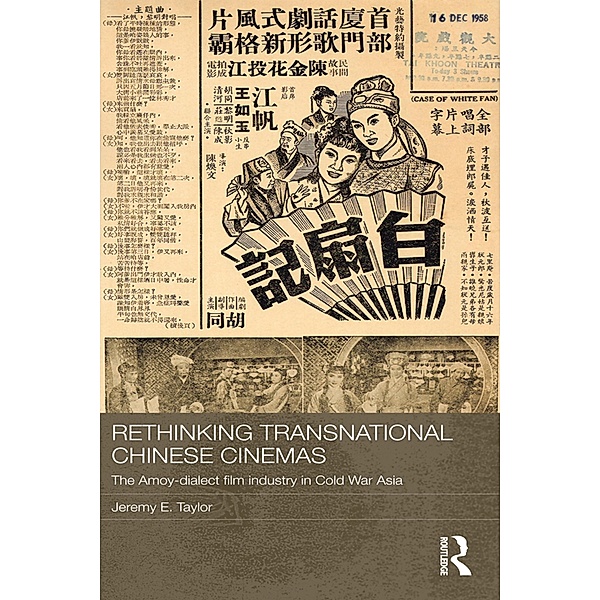 Rethinking Transnational Chinese Cinemas, Jeremy E. Taylor