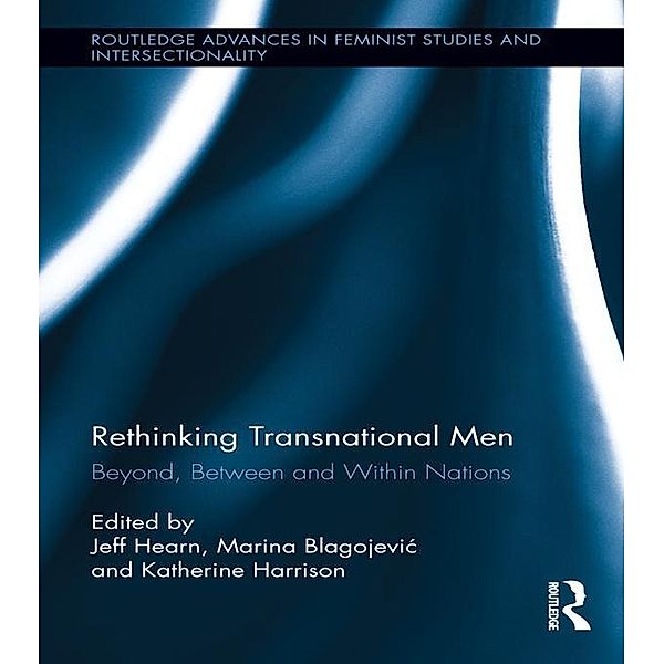 Rethinking Transnational Men / Routledge Advances in Feminist Studies and Intersectionality