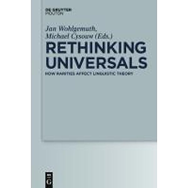 Rethinking Universals / Empirical Approaches to Language Typology Bd.45