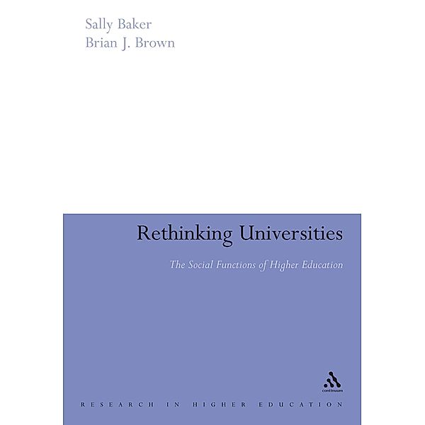 Rethinking Universities, Sally Baker, Brian J. Brown