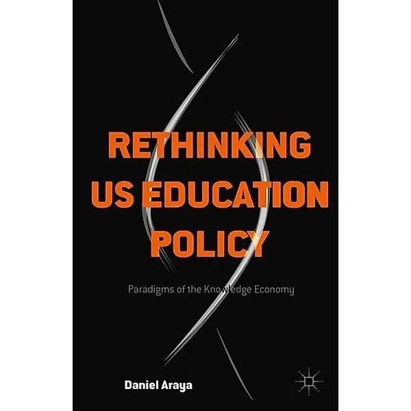 Rethinking US Education Policy, Daniel Araya