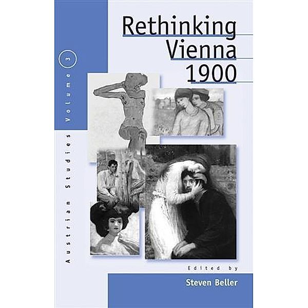 Rethinking Vienna 1900, Steven (University of Cambridge) Beller