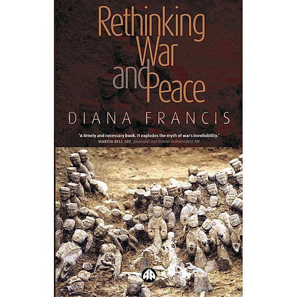 Rethinking War and Peace, Diana Francis