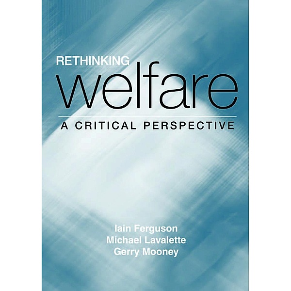 Rethinking Welfare, Iain Ferguson, Michael Lavalette, Gerry Mooney