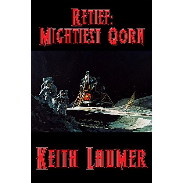 Retief: Mightiest Qorn / Positronic Publishing, Keith Laumer