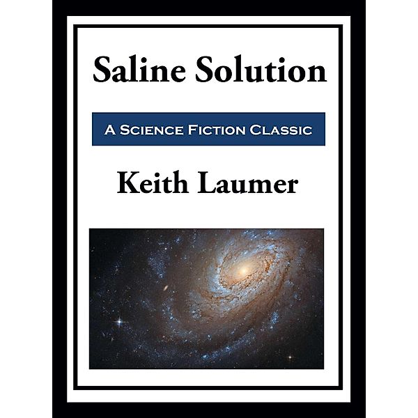 Retief: Saline Solution, Keith Laumer