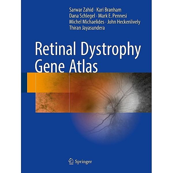 Retinal Dystrophy Gene Atlas, Sarwar Zahid, Kari Branham, Dana Schlegel, Mark E. Pennesi, Michel Michaelides, John Heckenlively, Thiran Jayasundera