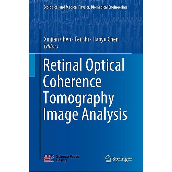 Retinal Optical Coherence Tomography Image Analysis / Biological and Medical Physics, Biomedical Engineering