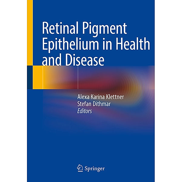 Retinal Pigment Epithelium in Health and Disease