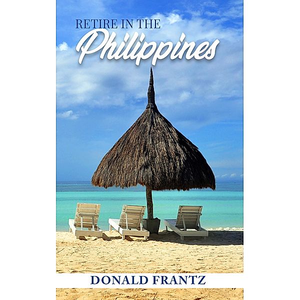 Retire in the Philippines, Donald Frantz