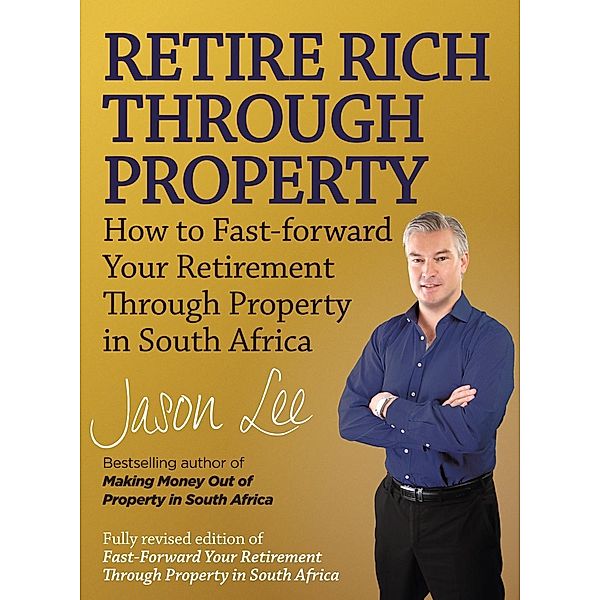 Retire Rich Through Property, Jason Lee