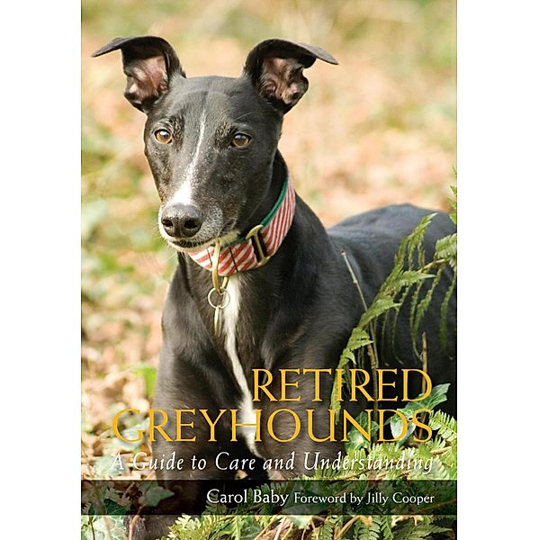 Retired Greyhounds, Carol Baby, Jilly Cooper