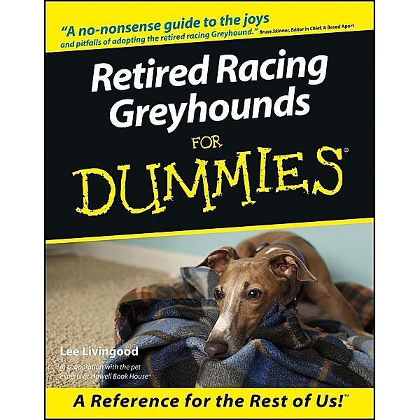 Retired Racing Greyhounds For Dummies, Lee Livingood