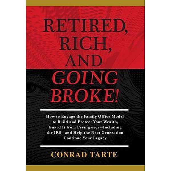 Retired, Rich, And Going Broke!, Conrad Tarte