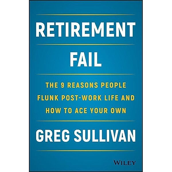 Retirement Fail, Greg Sullivan