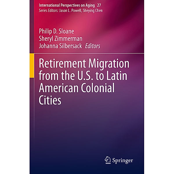 Retirement Migration from the U.S. to Latin American Colonial Cities