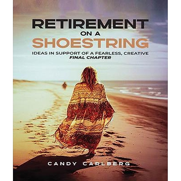 Retirement on a Shoestring, Candy Carlberg