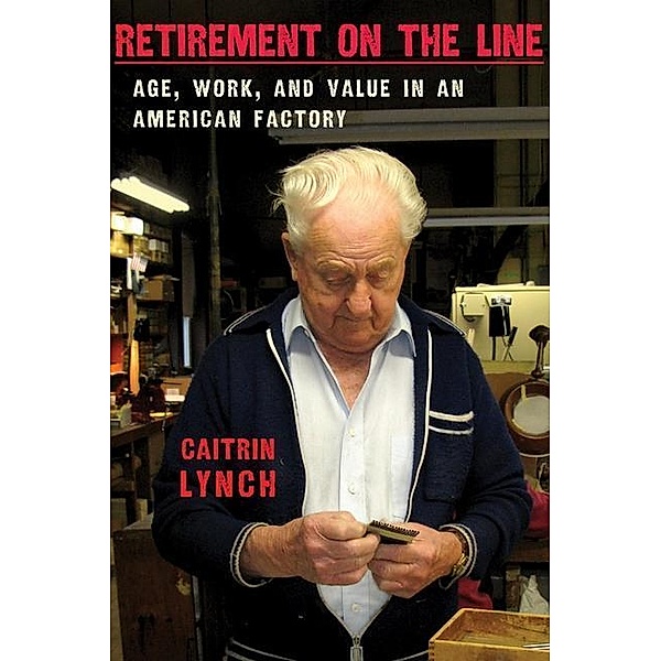 Retirement on the Line, Caitrin Lynch