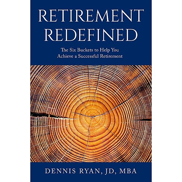 Retirement Redefined, Dennis Ryan