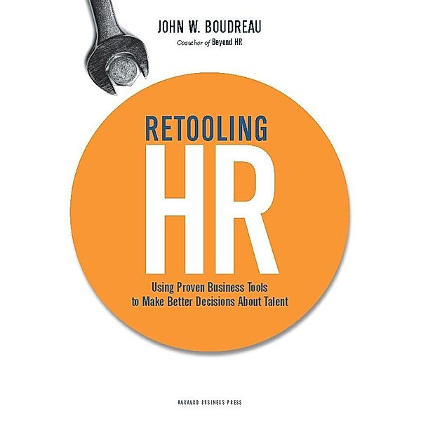 Retooling HR, John W. Boudreau